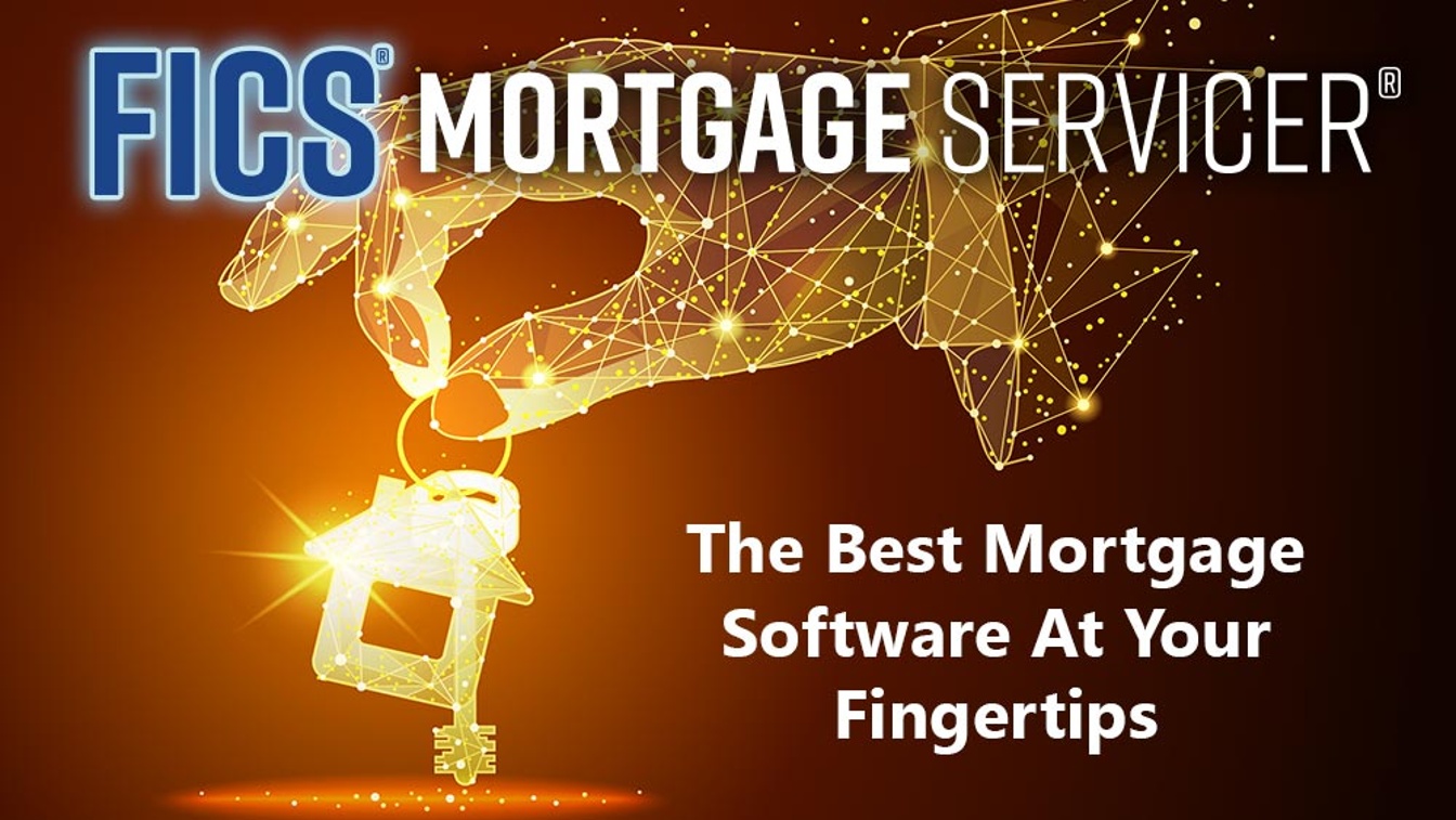 FICS' Mortgage Servicer Software Automates Servicing Operations, Improving Efficiency and the Borrower Experience